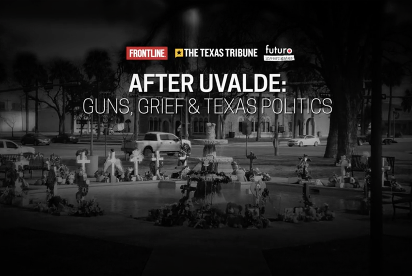 Promotional image for a documentary titled "After Uvalde: Guns, Grief and Texas Politics" by Frontline, The Texas Tribune and Futuro Investigates.